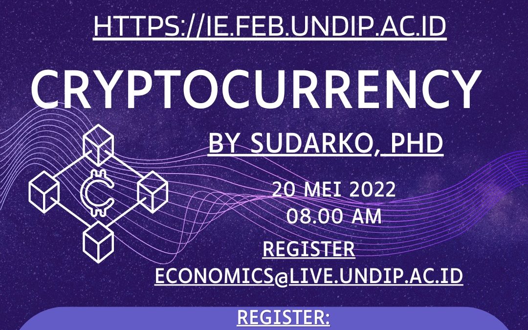 Economics FEB UNDIP Undergraduate Program: Cryptocurrency by Sudarko, Ph.D.