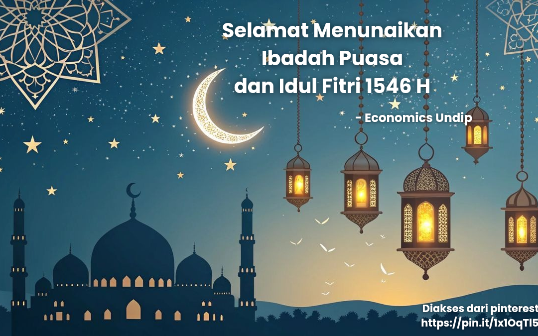 FEB UNDIP Welcomes Ramadhan: Lecture Notification and Information related to Eid al-Fitr Holiday 1445 H